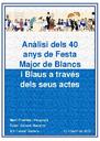 Anàlisi dels 40 anys de Festa Major de Blancs i Blaus a través dels seus actes [Doctoral thesis / research essay]
