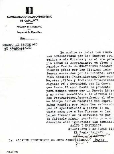 Carta del tinent cap de la Comissaria General d'Ordre Públic de Catalunya, adreçada a l'alcalde de Granollers, expressant el condol pel bombardeig sofert a la ciutat [Documento]