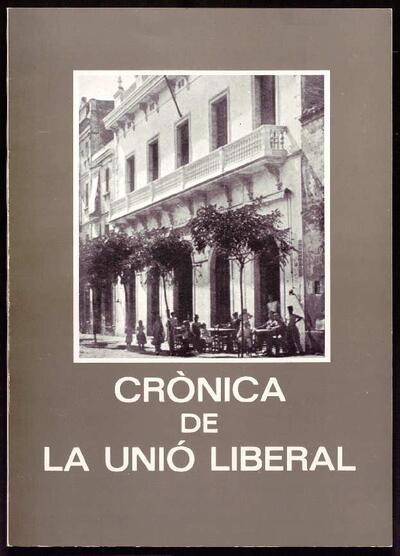 Crònica de la Unió Liberal [Monografía]