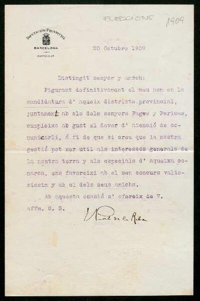 Carta del diputat provincial, senyor Enric Prat de la Riba, sense destinatari, en què ofereix la seva gestió, juntament amb la dels diputats senyors Fages i Pericas. 20 d'octubre de 1909. [Document]
