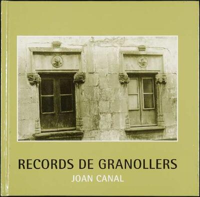 Records de Granollers. Joan Canal [Monograph]