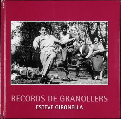 Records de Granollers. Esteve Gironella [Monograph]