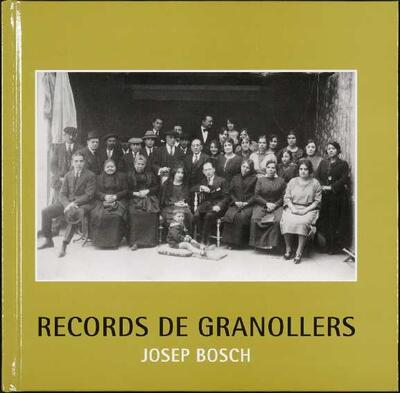 Records de Granollers. Josep Bosch [Monograph]