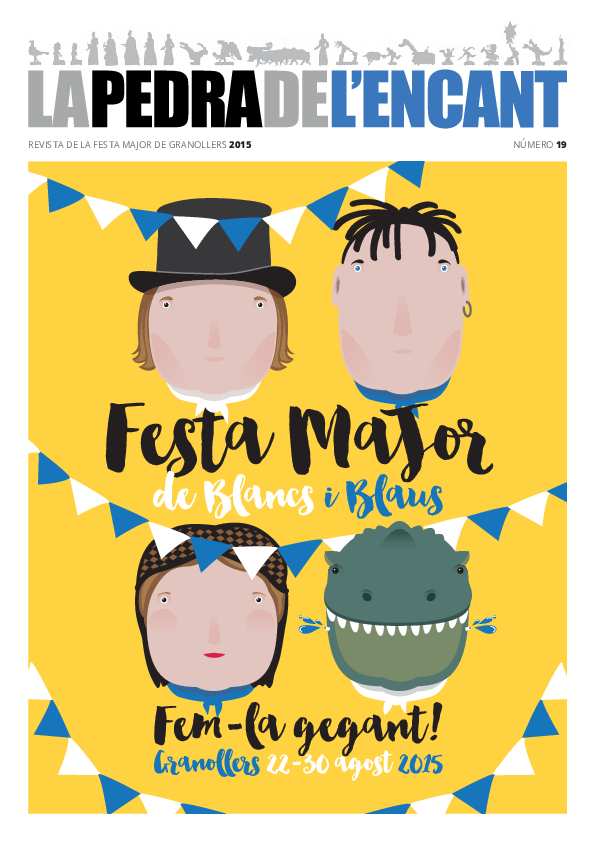 La Pedra de l'Encant. Revista de la Festa Major de Granollers, #19, 22/8/2015 [Issue]