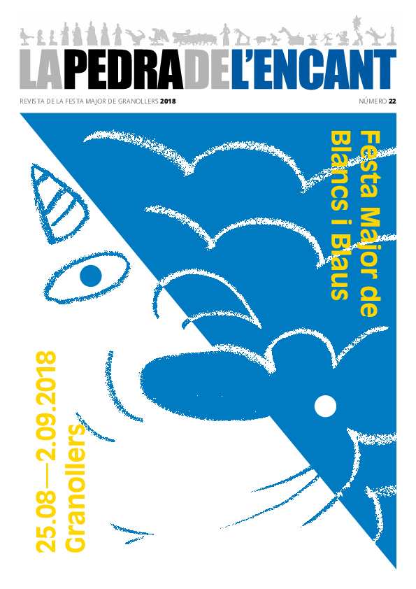La Pedra de l'Encant. Revista de la Festa Major de Granollers, #22, 24/8/2018 [Issue]