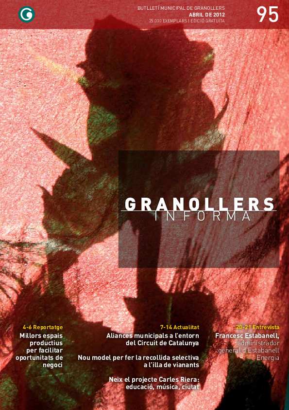 Granollers Informa. Butlletí de l'Ajuntament de Granollers, #95, 4/2012 [Issue]