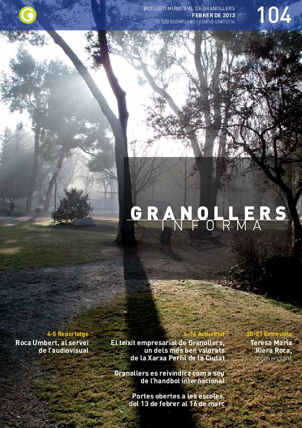 Granollers Informa. Butlletí de l'Ajuntament de Granollers, #104, 2/2013 [Issue]