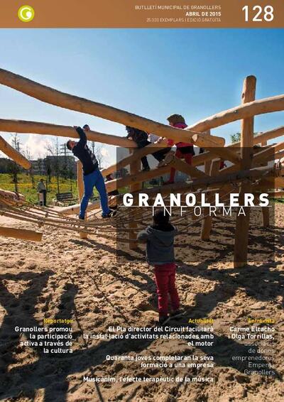 Granollers Informa. Butlletí de l'Ajuntament de Granollers, #128, 4/2015 [Issue]