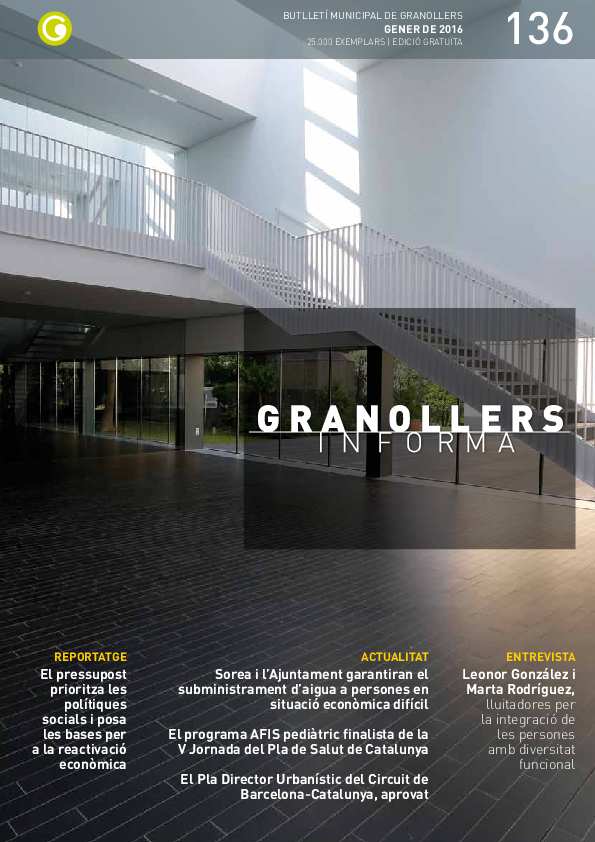 Granollers Informa. Butlletí de l'Ajuntament de Granollers, #136, 1/2016 [Issue]