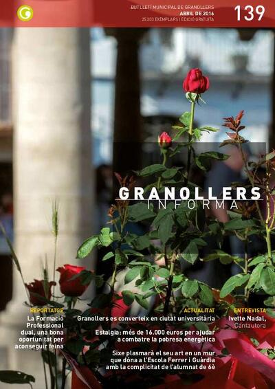 Granollers Informa. Butlletí de l'Ajuntament de Granollers, #139, 4/2016 [Issue]