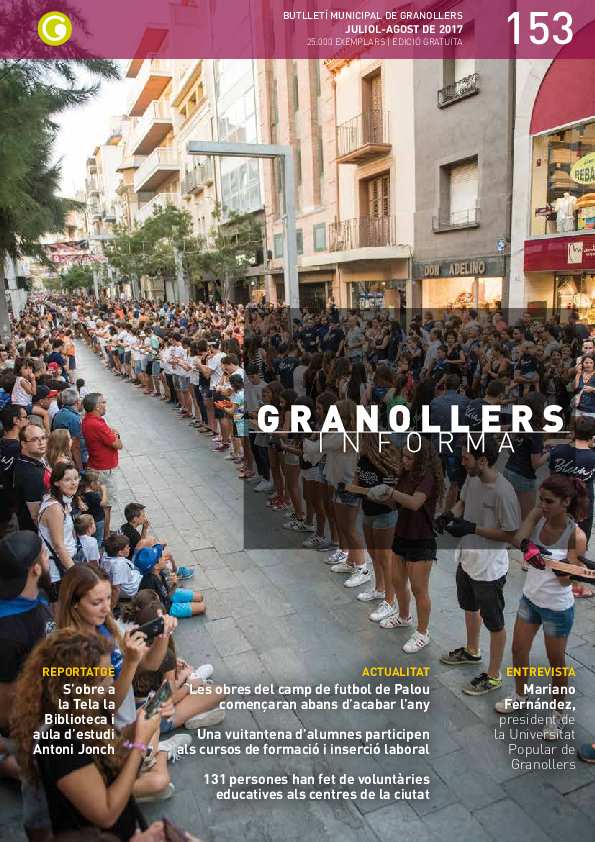 Granollers Informa. Butlletí de l'Ajuntament de Granollers, #153, 7/2017 [Issue]