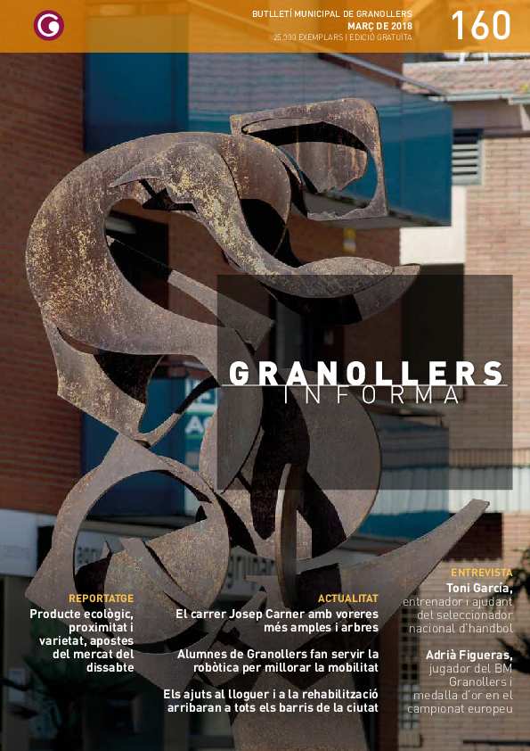 Granollers Informa. Butlletí de l'Ajuntament de Granollers, #160, 3/2018 [Issue]