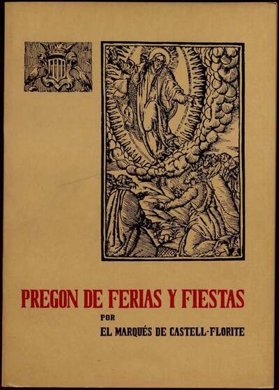 Pregó de Joaquín Buxó de Abaigar, Marqués de Castell-florite [Monografia]